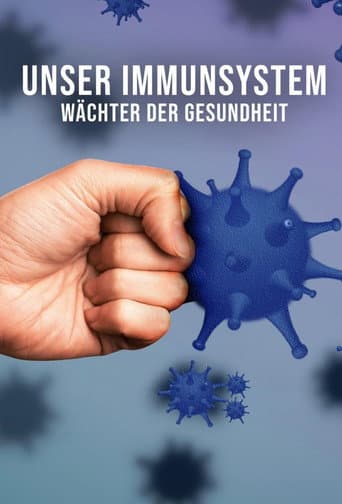 Unser Immunsystem - Wächter der Gesundheit