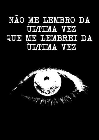 Não Me Lembro da Última Vez Que Me Lembrei da Última Vez