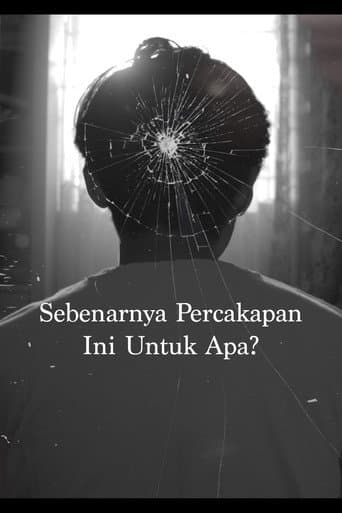 Sebenarnya Percakapan Ini Untuk Apa?