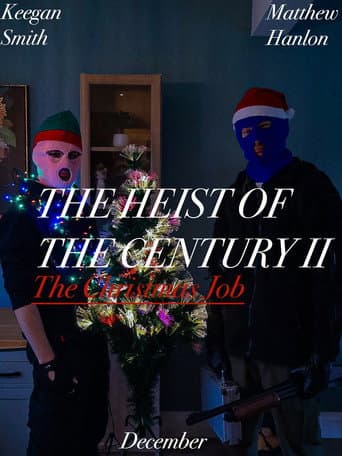 The Heist Of The Century II: The Christmas Job