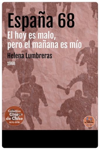 Spagna '68: el hoy es malo pero el mañana es mío